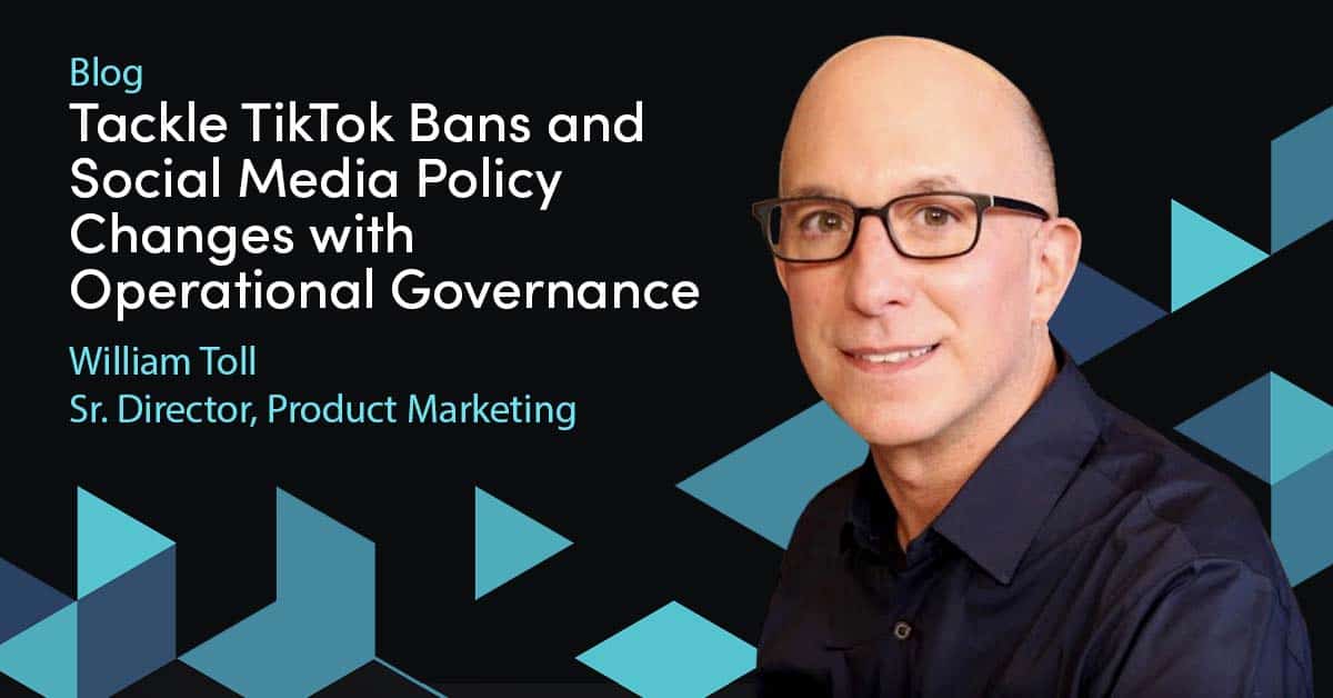 Tackle TikTok Bans and Social Media Policy Changes with Operational ...