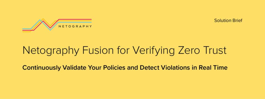 Netography Fusion for Verifying Zero Trust