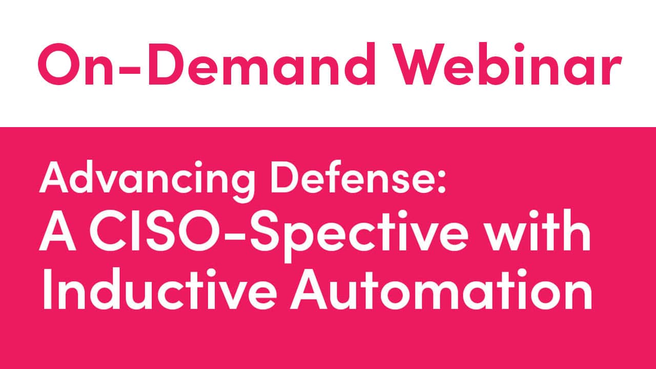 Advancing Defense: A CISO-Spective with Inductive Automation